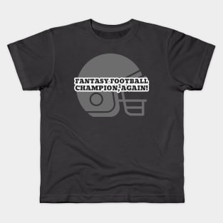 Fantasy Football Champion Again Kids T-Shirt